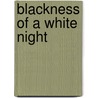 Blackness Of A White Night by Sherry Mangan