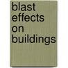 Blast Effects On Buildings by D. Cormie