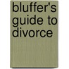 Bluffer's Guide To Divorce by David Mitchell