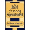 Board-Savvy Superintendent door Paul Houston