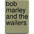 Bob Marley And The Wailers