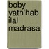 Boby Yath'hab Ilal Madrasa