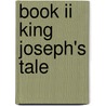 Book Ii King Joseph's Tale door Teresa Lynne Perry
