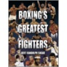 Boxing's Greatest Fighters door Bert Sugar