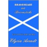 Braveheart and Broomsticks door Elycia Arendt