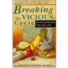 Breaking The Vicious Cycle door Elaine Gloria Gottschall