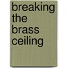 Breaking the Brass Ceiling by New York