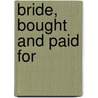 Bride, Bought And Paid For by Helen Bianchin