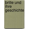 Brille Und Ihre Geschichte by Emil Bock