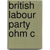 British Labour Party Ohm C by Stefan Berger