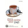British Society Since 1945 by Foreword to First Edition J.H. Plumb Arthur Marwick