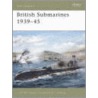 British Submarines 1939-45 door Innes McCartney