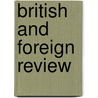 British and Foreign Review door Onbekend