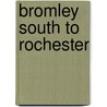 Bromley South To Rochester by Victor Mitchell