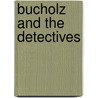 Bucholz And The Detectives door Allan Pinkerton