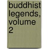 Buddhist Legends, Volume 2 door Buddhaghosa
