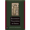Buddhist Teaching In India door Johannes Bronkhorst