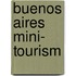 Buenos Aires Mini- Tourism