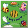 Bug's World Touch and Feel by Beck Ward