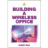 Building a Wireless Office
