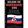 Building the Russian State door Valerie Sperling