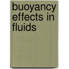 Buoyancy Effects In Fluids by J.S. Turner