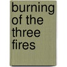 Burning of the Three Fires door Jeanne Marie Beaumont