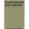 Busybodybook Wall Calendar door Joan Goldner