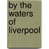 By The Waters Of Liverpool