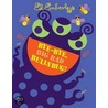 Bye-Bye, Big Bad Bullybug! door Edward R. Emberley