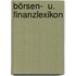 Börsen-  u. Finanzlexikon