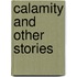 Calamity and Other Stories