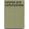 Calories and Carbohydrates door Marie Reilly-Pardo