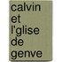 Calvin Et L'Glise de Genve