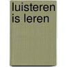 Luisteren is leren door P. Nagtegaal