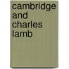Cambridge And Charles Lamb door George Edward Wherry