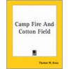 Camp Fire And Cotton Field door Thomas Wallace Knox