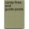 Camp-Fires And Guide-Posts by Henry Van Dyke