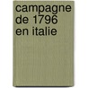 Campagne de 1796 En Italie by Jean Colin