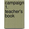 Campaign 1. Teacher's Book door Nicola King