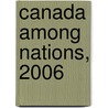 Canada Among Nations, 2006 by Dane Rowlands