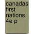 Canadas First Nations 4e P