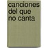 Canciones del Que No Canta