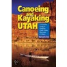 Canoeing and Kayaking Utah door Michael Fine