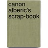 Canon Alberic's Scrap-Book door Montague Rhodes James