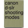 Canon D-Slr Shooting Modes door Onbekend