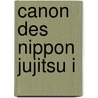 Canon des Nippon Jujitsu I door Heribert Czerwenka-Wenkstetten