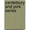 Canterbury And York Series door Onbekend