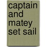 Captain and Matey Set Sail door Daniel Laurence