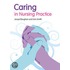 Caring In Nursing Practice